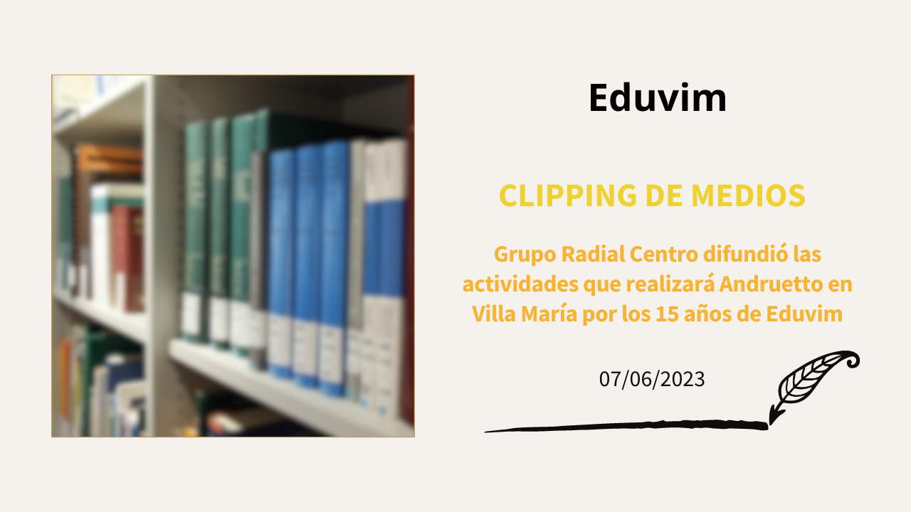 Grupo Radial Centro difundió las actividades que realizará Andruetto en Villa María por los 15 años de Eduvim