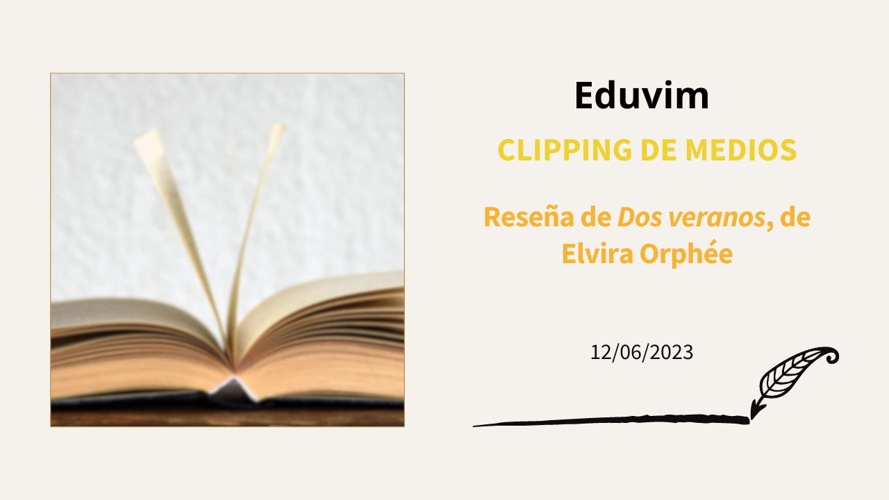 Reseña de Dos veranos, de Elvira Orphée