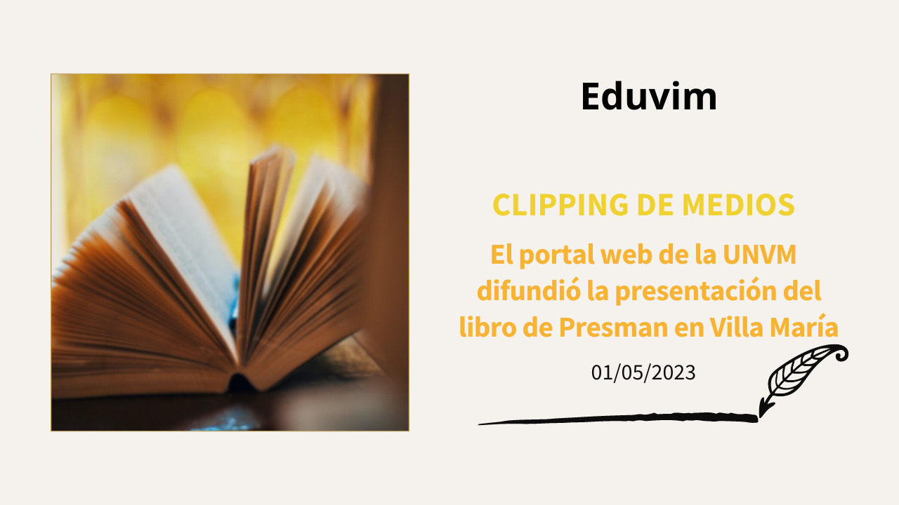 El portal web de la UNVM difundió la presentación del libro de Presman en Villa María