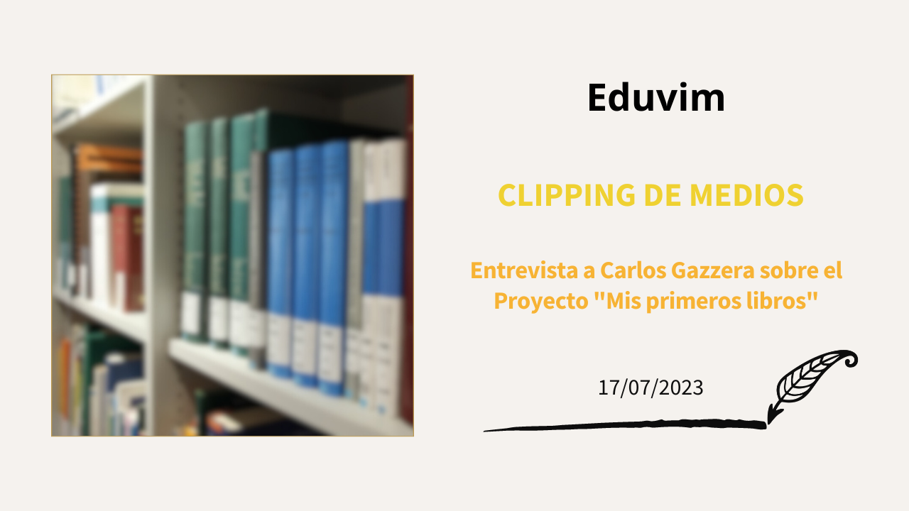 Entrevista a Carlos Gazzera sobre el Proyecto «Mis primeros libros»