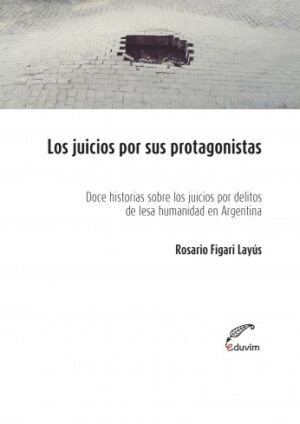 Los juicios por sus protagonistas