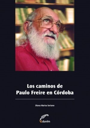 Los caminos de Paulo Freire en Córdoba