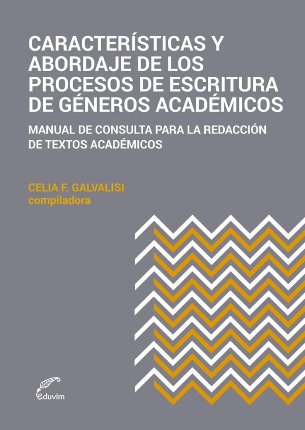 Características y abordaje de los procesos de escritura de géneros académicos