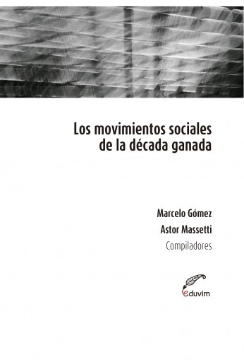 Los movimientos sociales de la década ganada