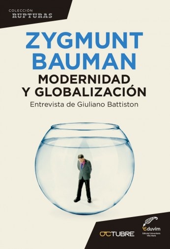 Zygmunt Bauman - Modernidad y Globalización