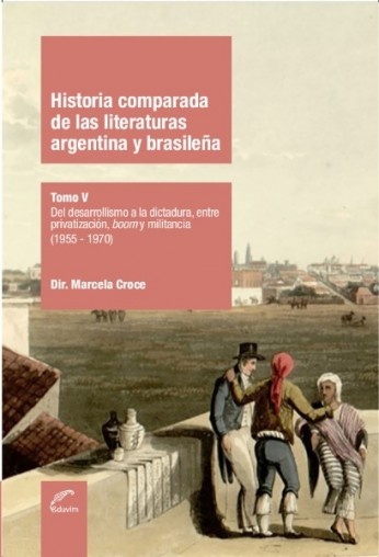 Historia comparada de las literaturas argentina y brasileña Tomo V