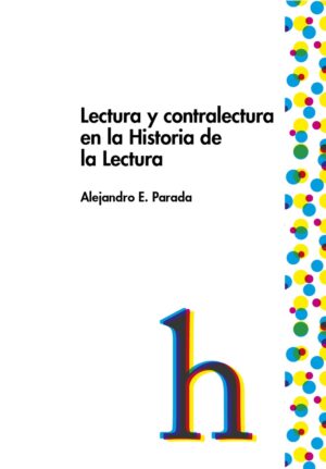 Lectura y contralectura en la Historia de Lectura