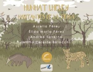 Hunhat Lheley / Habitantes de la Tierra