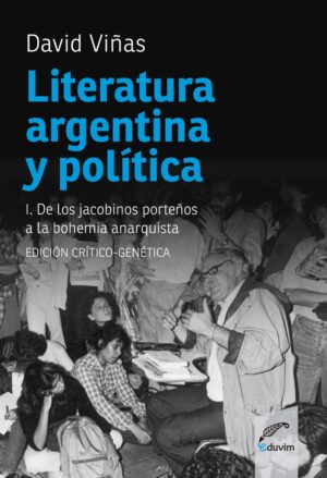 Literatura argentina y política I