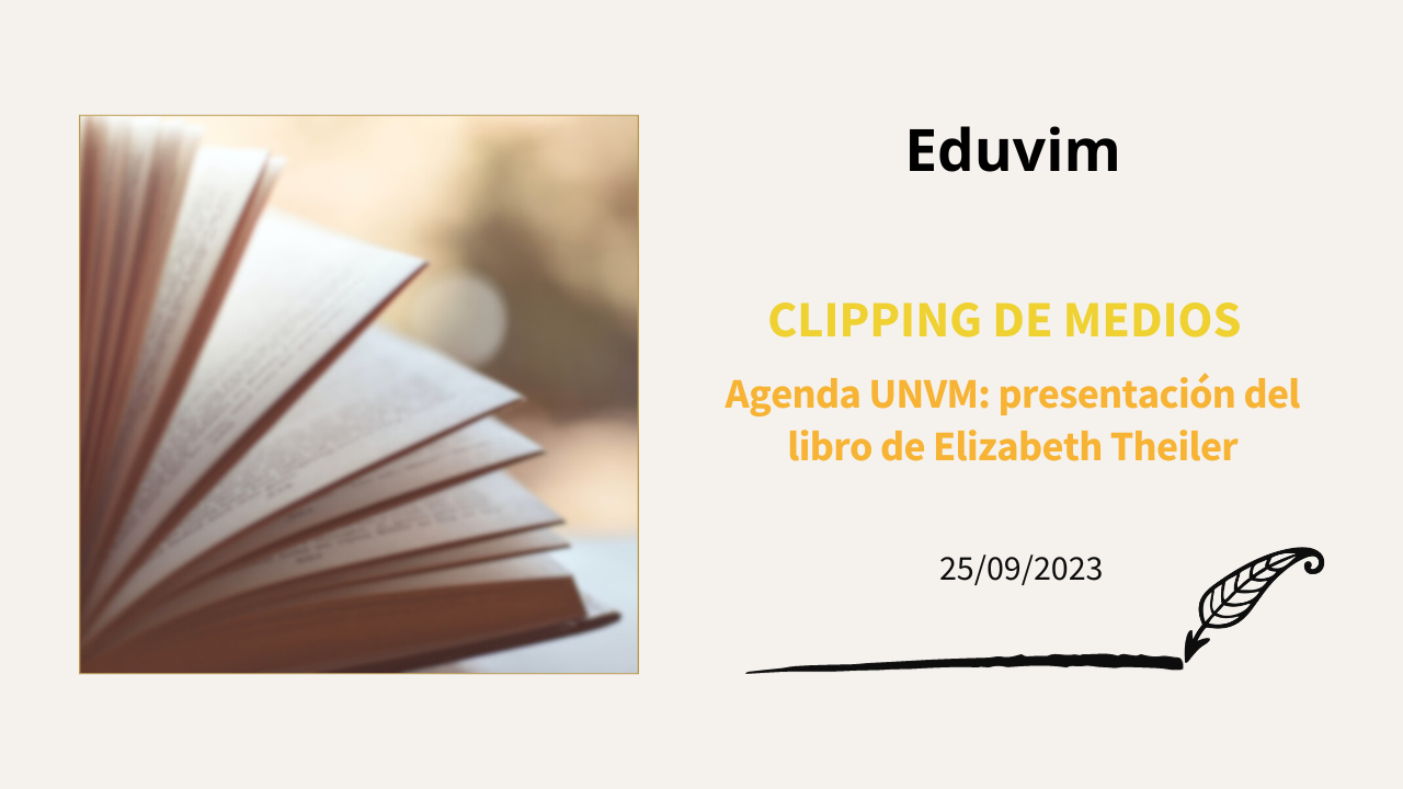 Agenda UNVM: presentación del libro de Elizabeth Theiler