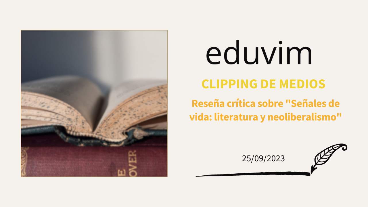 Reseña crítica sobre «Señales de vida: literatura y neoliberalismo»