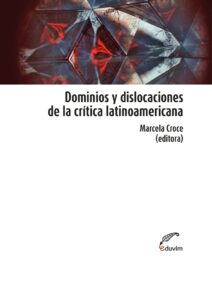 Dominios y dislocaciones de la crítica latinoamericana