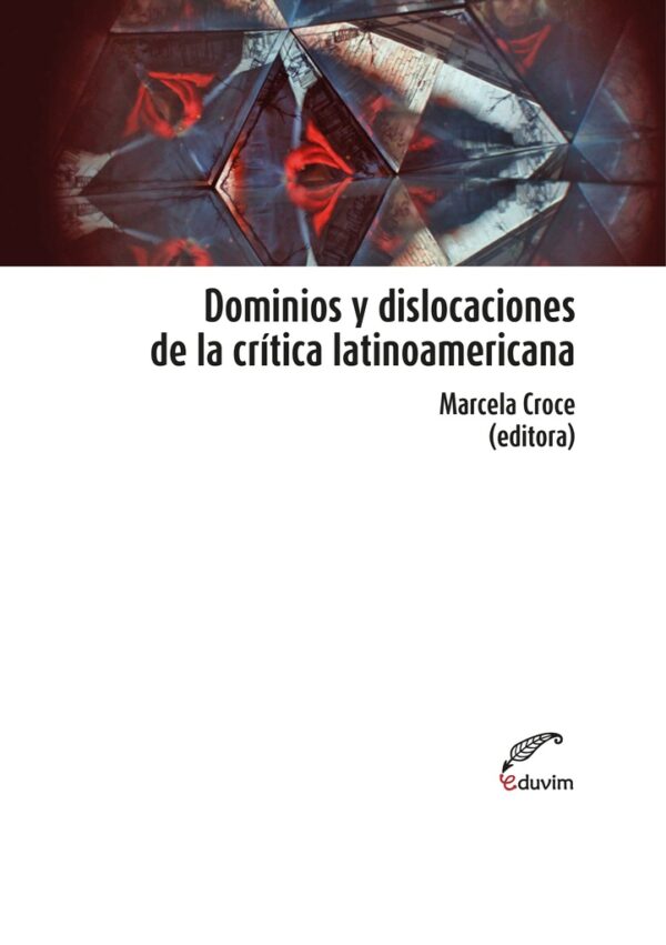 Dominios y dislocaciones de la crítica latinoamericana