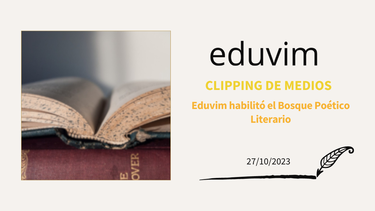 Eduvim habilitó el Bosque Poético Literario