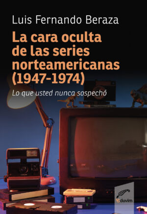 La cara oculta de las series norteamericanas (1947-1974)