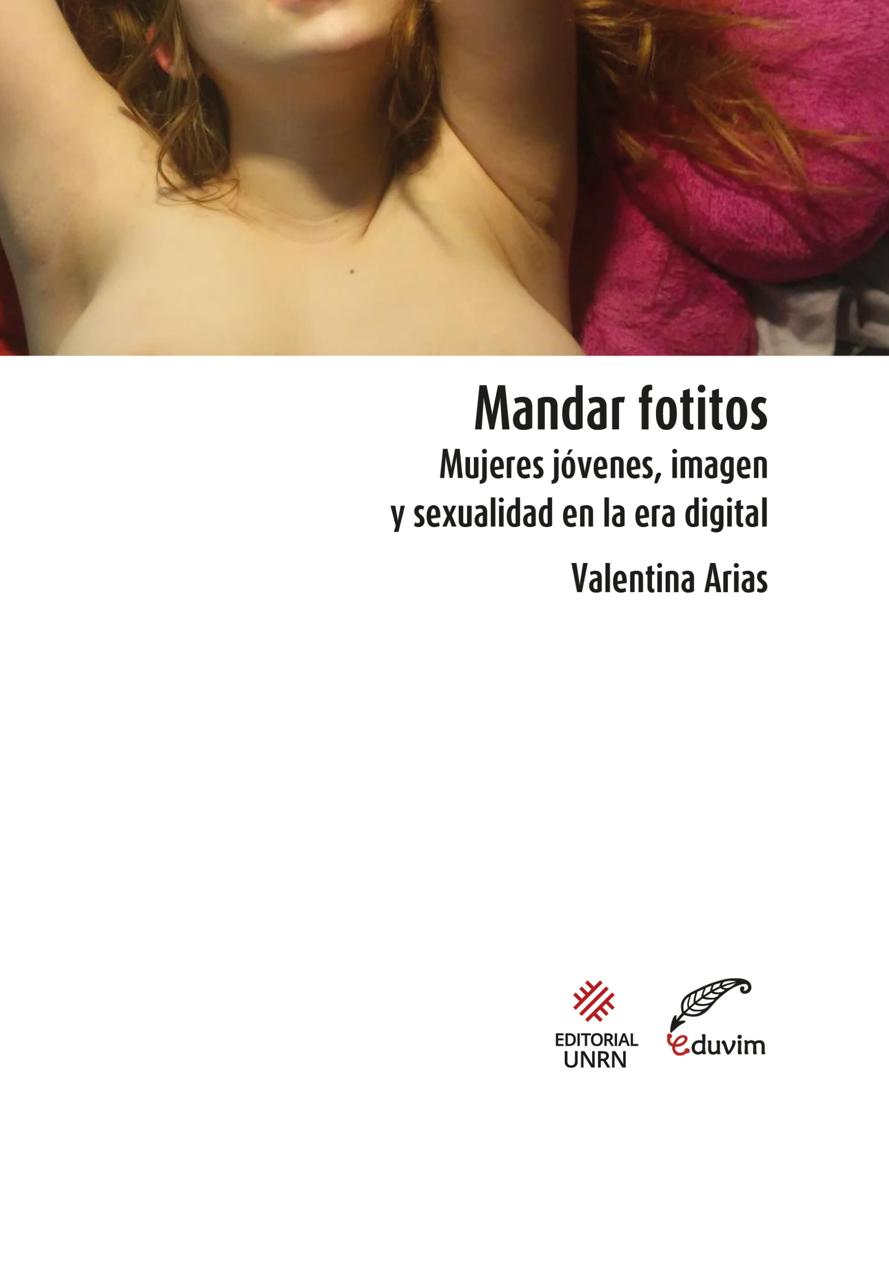 Te anticipamos el libro Mandar fotitos, de Valentina Arias