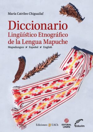 Diccionario Linguistico Etnografico de la Lengua Mapuche