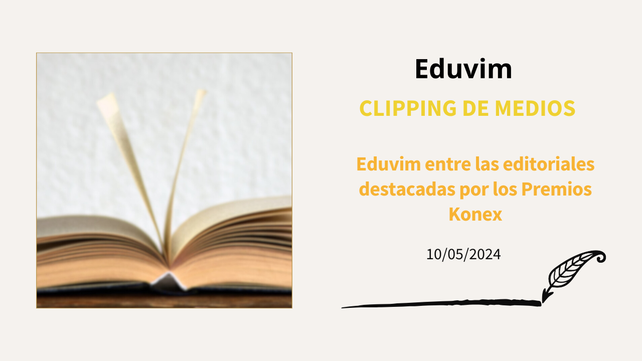 Eduvim entre las editoriales destacadas por los Premios Konex