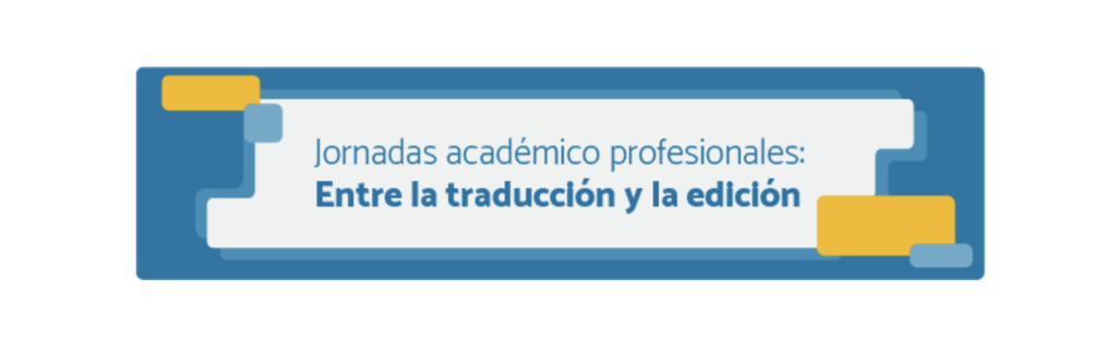 Eduvim invita a participar de las Jornadas “Entre la Traducción y la Edición”