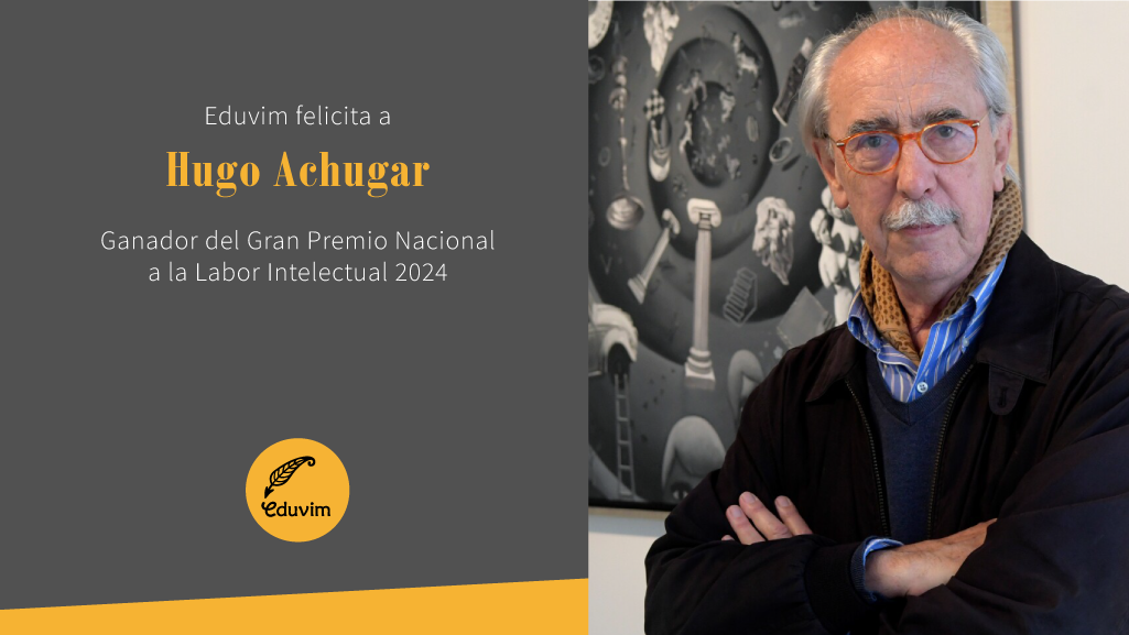Nuestro reconocimiento para el gran Hugo Achugar
