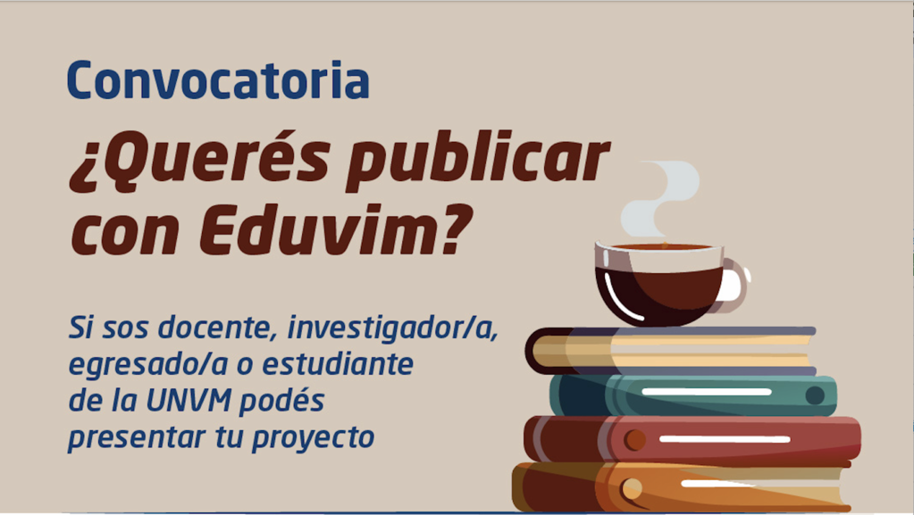 Convocatoria exclusiva para publicación de manuscritos destinada a la comunidad de la UNVM