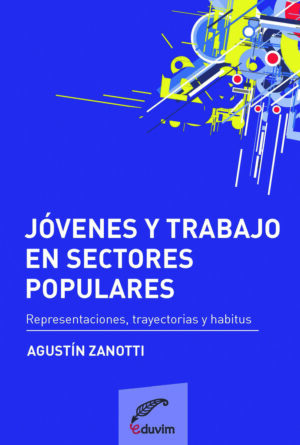 Jóvenes y trabajo en sectores populares
