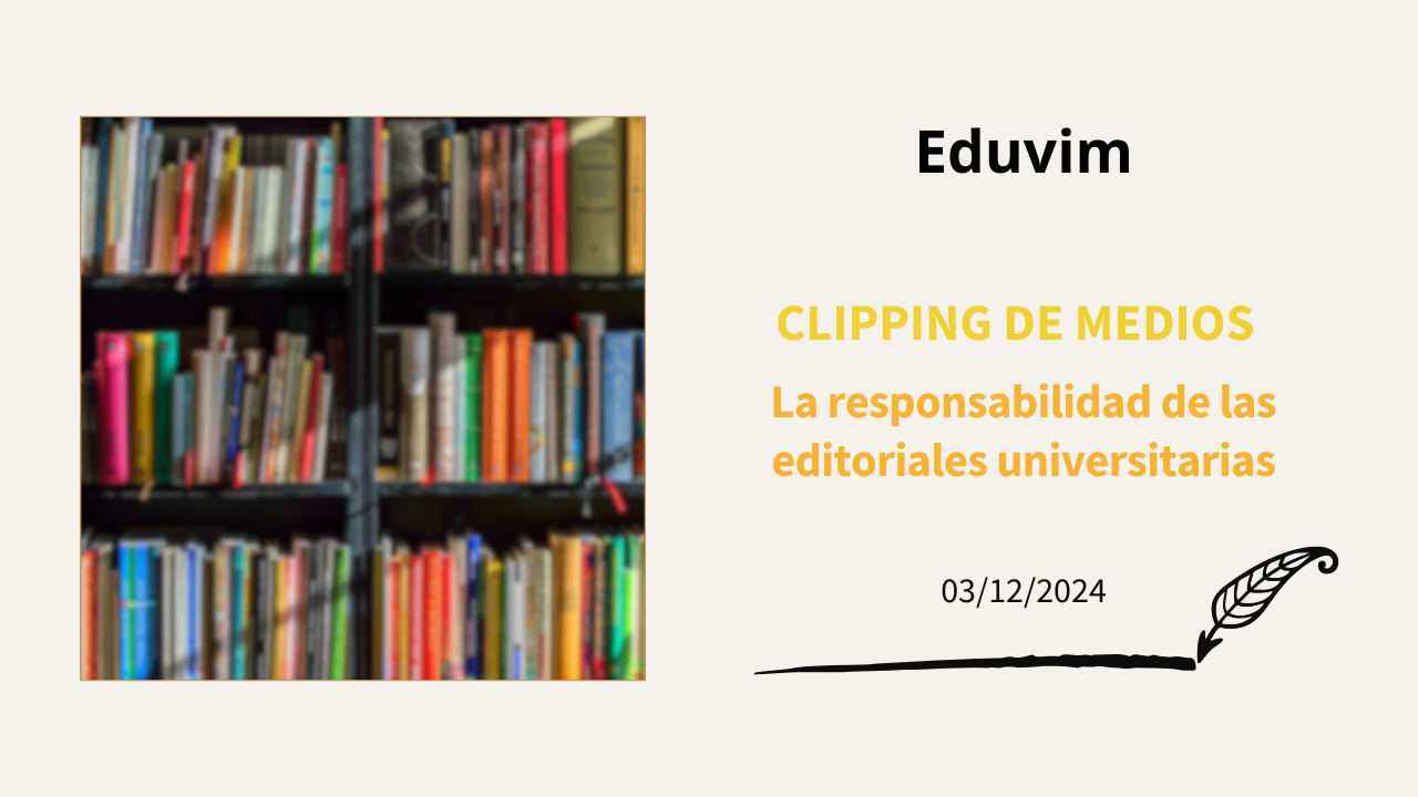 La responsabilidad de las editoriales universitarias