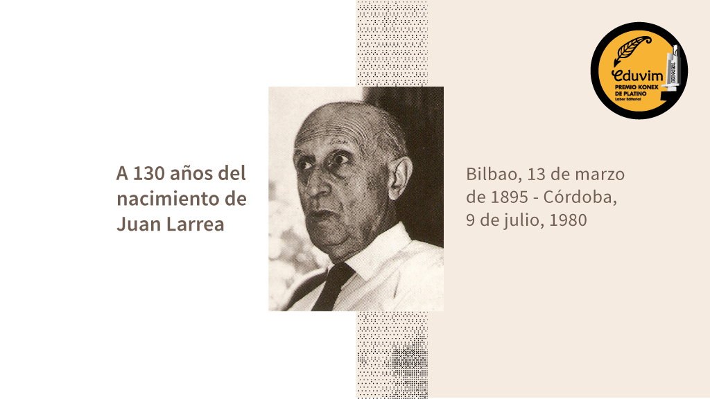 A 130 años del nacimiento de Juan Larrea