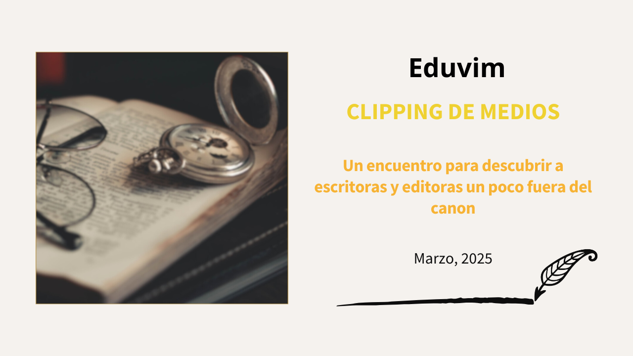 Un encuentro para descubrir a escritoras y editoras un poco fuera del canon