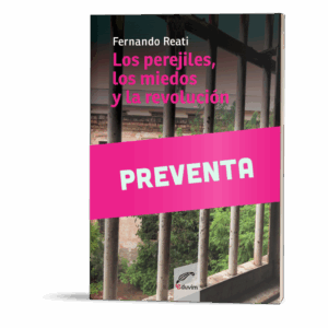 Preventa: Los perejiles, los miedos y la revolución