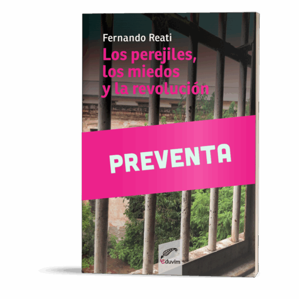 Preventa: Los perejiles, los miedos y la revolución
