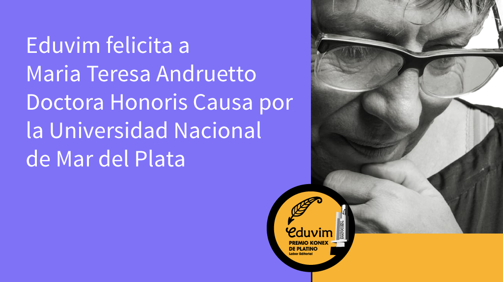 Eduvim felicita a María Teresa Andruetto por un nuevo reconocimiento a su trayectoria