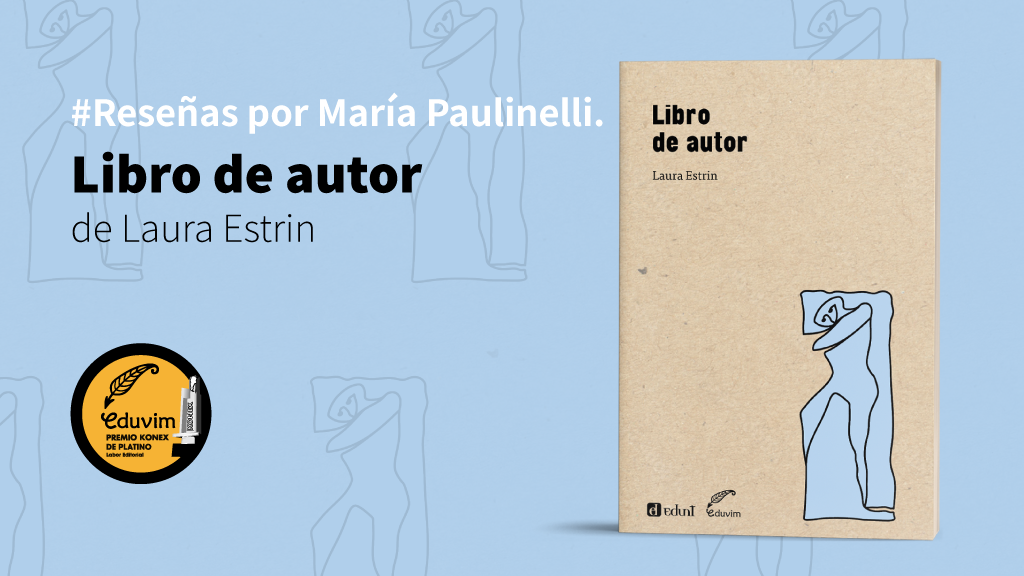 Laura Estrin y su Libro de autor. La singularidad de quien escribe. Los múltiples posibles