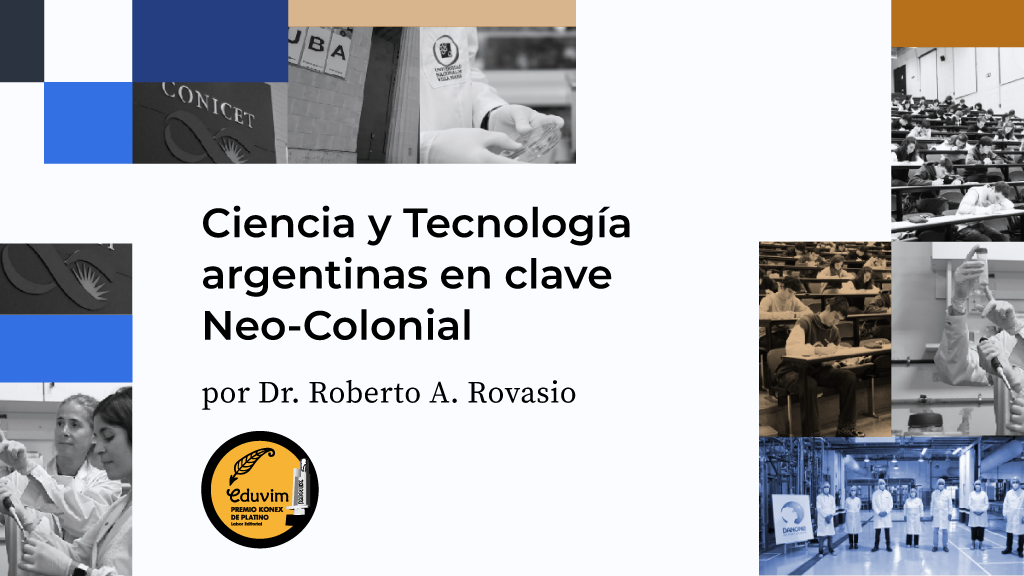 Ciencia y Tecnología argentinas en clave Neo-Colonial