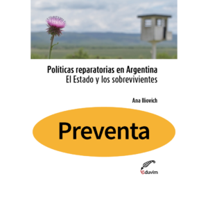 Políticas reparatorias en Argentina: El Estado y los sobrevivientes