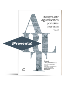 Aguafuertes porteñas 1928-1929 Vol II