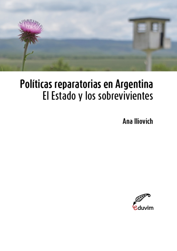 Políticas reparatorias en Argentina: El Estado y los sobrevivientes