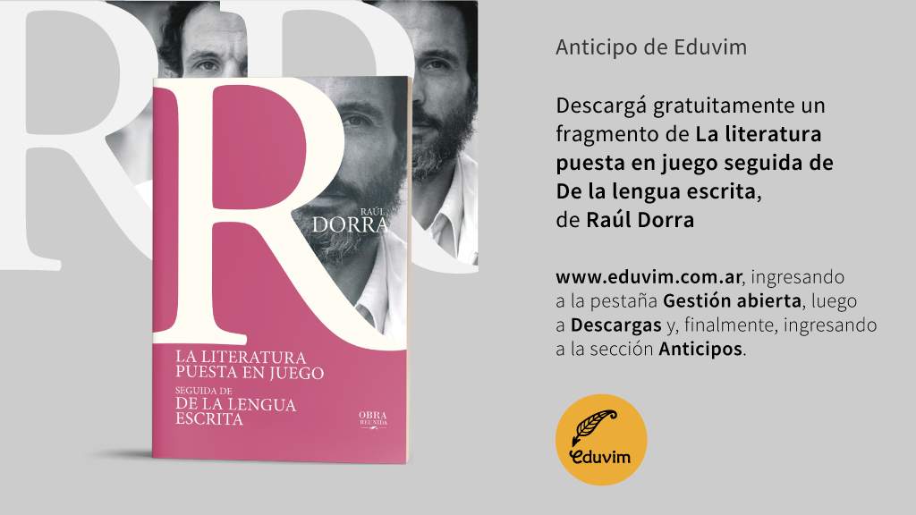 La literatura puesta en juego (seguida de) De la lengua escrita