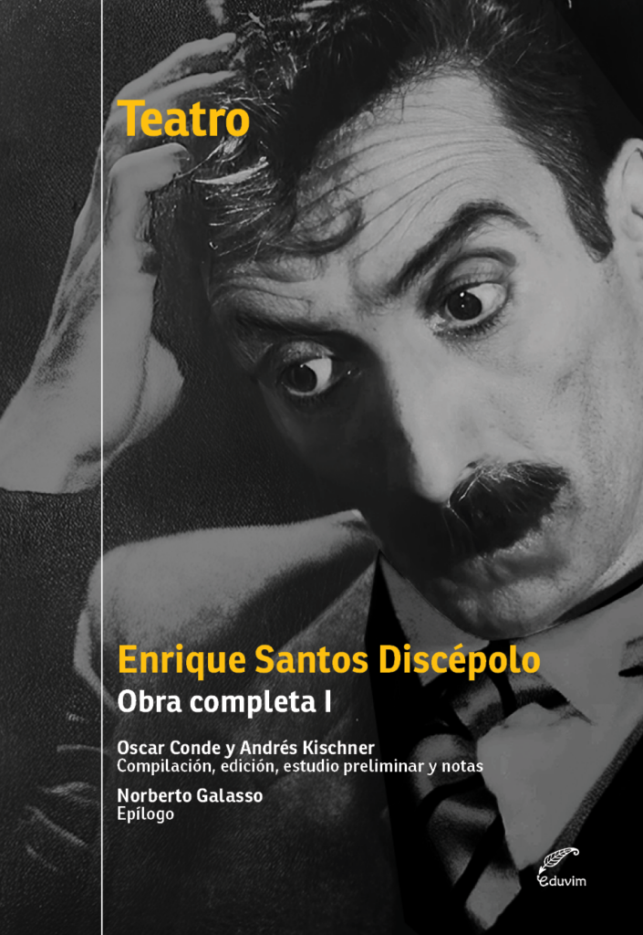 Enrique Santos Discépolo. Obra completa I / Teatro