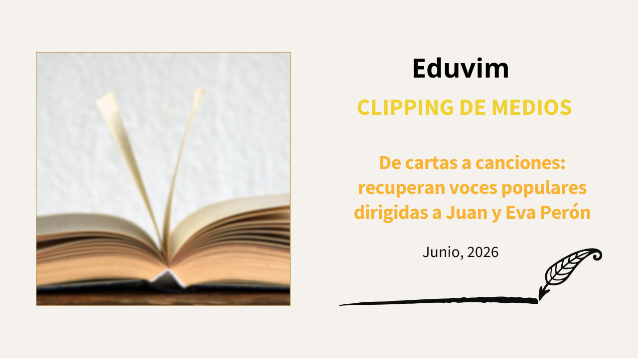 De cartas a canciones: nueva publicación recupera voces populares dirigidas a Juan y Eva Perón