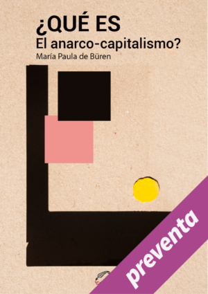¿Qué es el anarco-capitalismo?