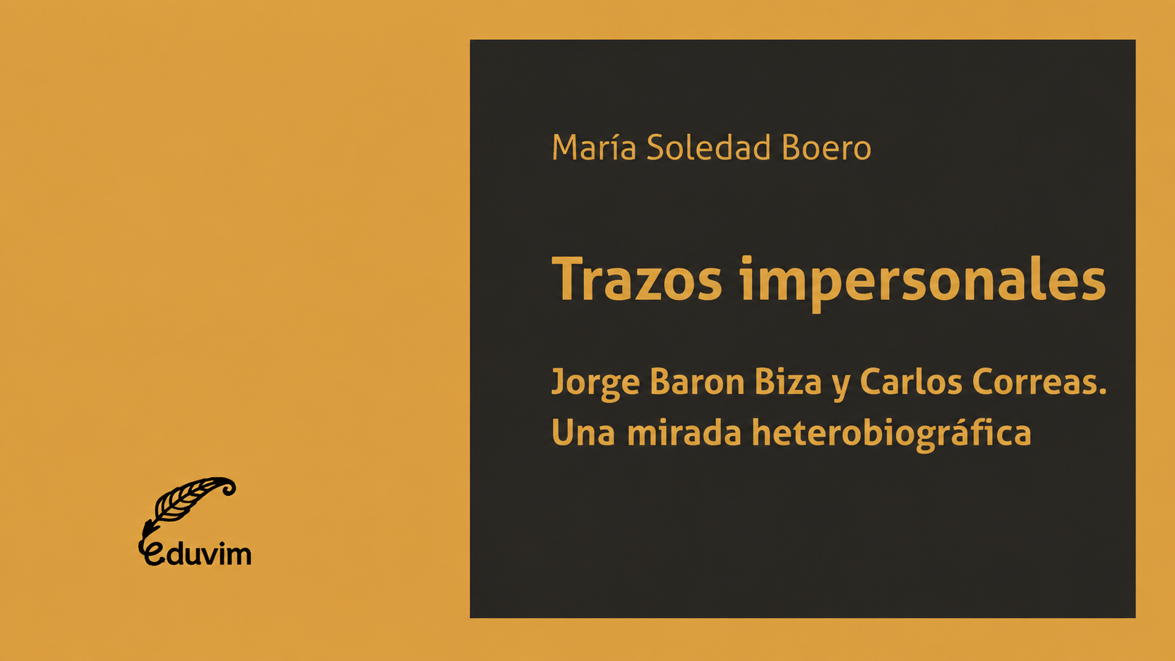 Carri y Boero: La heterobiografía para pensar otras vidas posibles