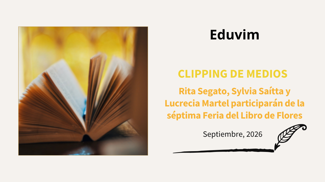 Rita Segato, Sylvia Saítta y Lucrecia Martel participarán de la séptima Feria del Libro de Flores
